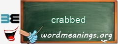 WordMeaning blackboard for crabbed